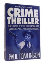 Paul Tomlinson CRIME THRILLER How to Write Detective, Noir, Caper &amp; Heist, Gangs - $44.95