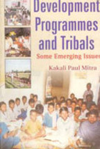 Development Programmes and Tribals Some Emerging Issues [Hardcover] - £21.26 GBP