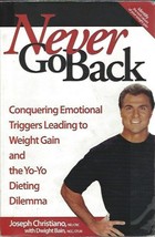 Never Go Back : Conquering Emotional Triggers Leading to Weight Gain - $7.79
