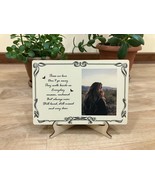 Memorial photo frame / Those we love Don’t go away / loss of father / me... - $34.00