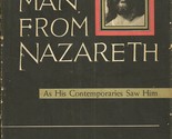 The Man from Nazareth as his contemporaries saw Him Fosdick, Harry Emerson - $2.93