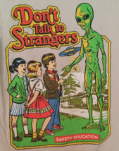 Steven Rhodes S t-shirt  &quot;Don&#39;t talk to strangers&quot; tan (alien with kids) - $12.87