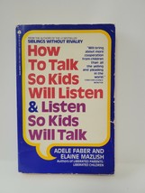 How To Talk So Kids Will Listen &amp; Listen So Kids Will Talk - Adele Faber - £2.91 GBP