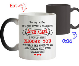Coffee Mug Love Anniversary Gift for Wife Love again I would still Choos... - $22.75+