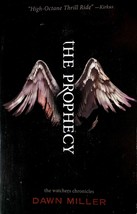 The Prophecy (Watchers Chronicles) by Dawn Miller / 2010 Trade Paperback YA - $1.13