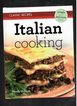 Classic Recipes Italian Cooking Recipes Cook Book  Author Wendy Hobson New - £6.16 GBP