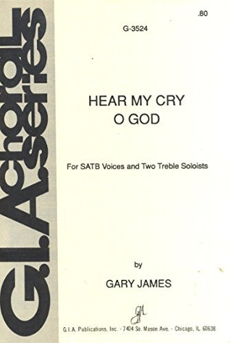 Primary image for Hear My Cry O God (SATB Voices and Two Treble Soloists) (G-3524) [Sheet music]