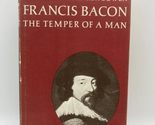 FRANCIS BACON, THE TEMPER OF A MAN [Hardcover] Bacon, Francis (Subject) ... - £2.34 GBP