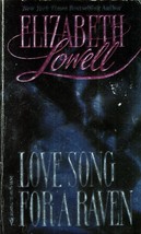 Love Song For A Raven by Elizabeth Lowell / 1993 Romance Paperback - £0.89 GBP