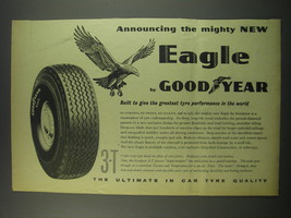 1957 Goodyear Eagle Tires Ad - Announcing the mighty new Eagle by Goodyear - $18.49