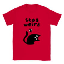 Cat lovers t shirt cat pussycat pet tee shirt animal feline cat stay weird - £21.82 GBP
