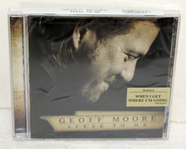 Geoff Moore ~ Speak To Me ~ 2007 Rocketown Records ~ New Sealed CD - £7.46 GBP