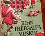 John Treegate&#39;s Musket [Hardcover] Leonard Wibberley - $10.51