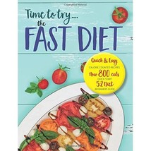 Time to try... the FAST DIET: Quick &amp; easy calorie counted recipes &amp; 5:2... - £19.52 GBP