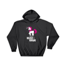 I Do Not Believe In Humans Art Print : Gift Hoodie Unicorn Humor Wall Poster For - £29.22 GBP
