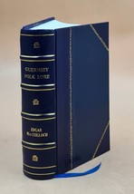 Guernsey folk lore a collection of popular superstitions, legend [Leather Bound] - £77.22 GBP