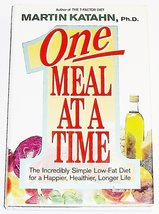 One Meal at a Time: The Incredibly Simple Low-Fat Diet for a Happier, Healthier, - £3.95 GBP