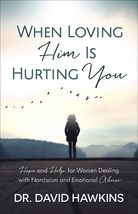 When Loving Him Is Hurting You: Hope and Help for Women Dealing With Nar... - £8.24 GBP