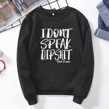 I Don&#39;t Spfak Dipshit Beth Dutton Sweatshirt Yellowstone Shirt Beth Dutton Shirt - £87.35 GBP