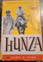 John H. Tobe HUNZA Adventures In A Land Of Paradise 1st Ed. 5th Printing... - £41.60 GBP