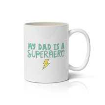 My Dad is a Super Hero Mug  - Fun Novelty Gift for Fathers - £23.38 GBP