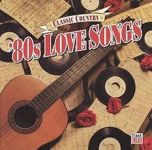 Time Life Classic Country 80&#39;s Love Songs - £6.31 GBP