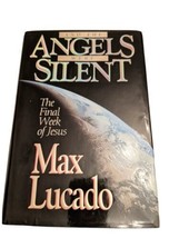 Max Lucado, And the Angels Were Silent, Hardback, Dust Jacket - £2.96 GBP