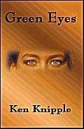 Green Eyes [Paperback] Knipple, Kenneth - $10.00