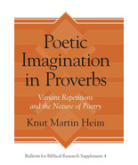 Poetic Imagination in Proverbs: Variant Repetitions and the Nature of Po... - $115.41 CAD