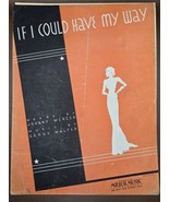 IF I COULD HAVE MY WAY-1934 Vintage Sheet Music-by Johnny Mercer-Walter-VTG - £15.31 GBP