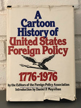 A Cartoon History of United States Foreign Policy, 1776-1976 by Foreign Policy A - £6.93 GBP