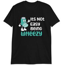 Asthma Inhaler Awareness T-Shirt, Its Not Easy Being Wheezy Shirt Dark Heather - £15.57 GBP+