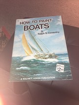 How To Paint Boats #98, Frank Coventry Walter T. Foster Art Book - £5.25 GBP