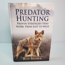 Predator Hunting: Proven Strategies That Work From East to West By Ron S... - £14.11 GBP