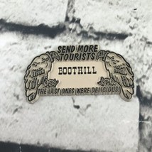 Boothill Refrigerator Magnet Send More Tourists Last Ones Were Delicious  - £4.48 GBP