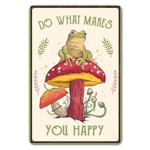 Mushroom Room Wall Decor Funny Frog Decor Do What Makes You Happy Sign For Home, - £14.94 GBP
