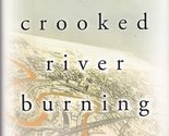 Crooked River Burning [Hardcover] Winegardner, Mark - $2.93