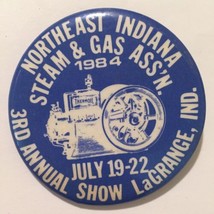 1984 Northeast Indiana Steam And Gas Pin back Button Engine Gasoline LAG... - £2.19 GBP