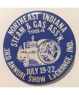 1984 Northeast Indiana Steam And Gas Pin back Button Engine Gasoline LAG... - $3.88 CAD