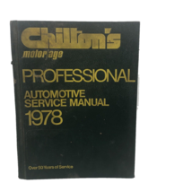 Chilton&#39;s Automotive Service Manual 1972 to 1978 Professional Edition Mo... - $14.25