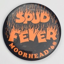 Moorehead Minnesota High School Spud Fever 1968 Pin Button Vintage Pinba... - $20.00
