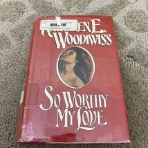 So Worthy My Love Hardcover Book by Kathleen E. Woodiwiss from Avon Books 1989 - £10.99 GBP