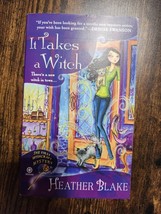 It Takes a Witch: A Wishcraft Mystery by Blake, Heather - $4.50