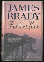 Further Lane: A Novel (Beecher Stowe and Lady Alex Dunraven Novels) Brady, James - £2.34 GBP