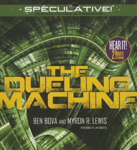 The Dueling Machine Bova, Ben/ Lewis, Myron R./ Roberts, Jim (Narrator) - $6.90