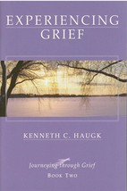 Experiencing Grief (Journeying Through Grief, Book Two)  - $19.99