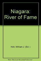 Niagara: River of Fame [Paperback] Holt, William J. (Ed. ) - £3.63 GBP