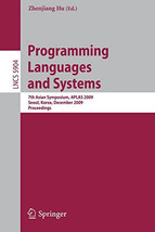 Programming Languages And Systems 7Th Asian Symposium Aplas 2009 Seoul - £35.30 GBP