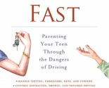 Not So Fast: Parenting Your Teen Through the Dangers of Driving [Paperba... - $9.04