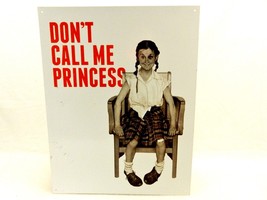&quot;Don&#39;t Call Me Princess&quot; 12.5 x 16 Metal Poster, She-Shed/Girls Room Decor, #S-2 - £7.76 GBP